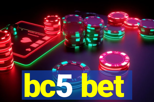 bc5 bet